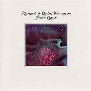 Richard & Linda Thompson - First Light FLAC