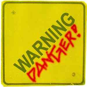 Warning: Danger! - Sings The Soothing Sounds Of Safety FLAC