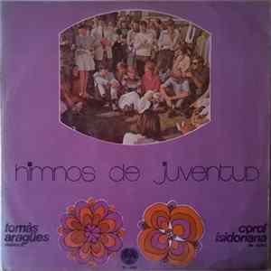Tomás Aragües, Coral Isidoriana De Leon - Himnos De Juventud FLAC