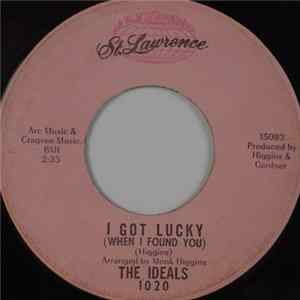 The Ideals - I Got Lucky (When I Found You) / Tell Her I Apologize FLAC