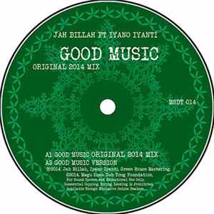 Jah Billah, Iyano Iyanti - Good Music (Original 2014 Mix) FLAC