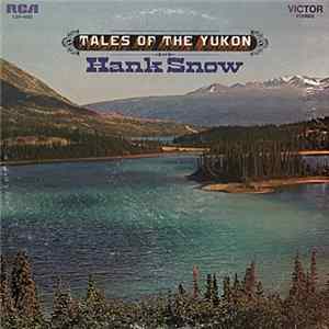 Hank Snow - Tales Of The Yukon FLAC