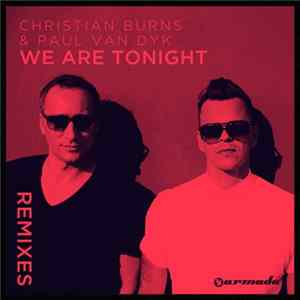 Christian Burns & Paul Van Dyk - We Are Tonight (Remixes) FLAC