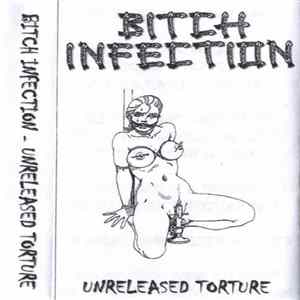 Bitch Infection - Unreleased Torture FLAC