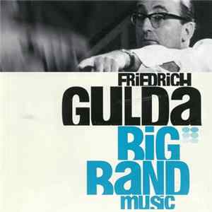 Friedrich Gulda - Big Band Music FLAC