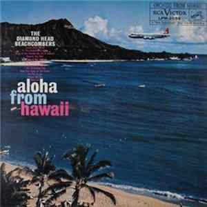 The Diamond Head Beachcombers - Aloha From Hawaii FLAC