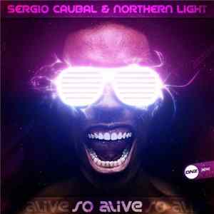 Sergio Caubal & Northern Light - So Alive FLAC