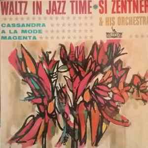 Si Zentner And His Orchestra - Waltz In Jazz Time FLAC