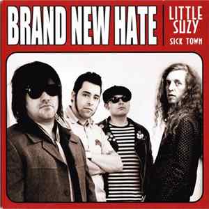 Brand New Hate - Little Suzy FLAC