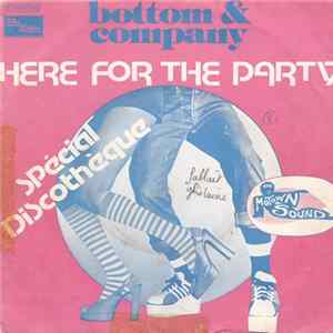 Bottom & Company - Here For The Party FLAC