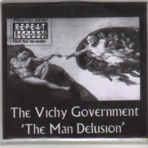 The Vichy Government - The Man Delusion FLAC