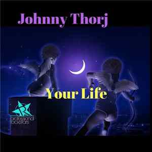 Johnny Thorj - Your Life FLAC