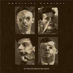 Convivial Cannibal - Let Your Face Shine On Your Servant FLAC