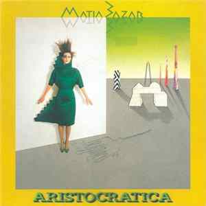 Matia Bazar - Aristocratica FLAC