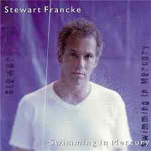 Stewart Francke - Swimming In Mercury FLAC