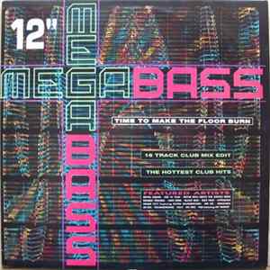 Megabass / The Mastermixers - Time To Make The Floor Burn / Get Down FLAC
