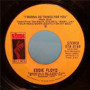Eddie Floyd - I Wanna Do Things For You / We've Been Through Too Much Together FLAC