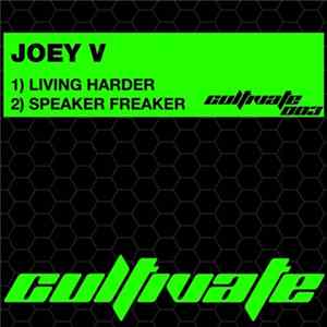 Joey V - Living Harder / Speaker Freaker FLAC