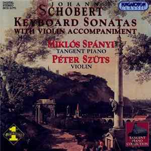 Johann Schobert, Miklós Spányi, Péter Szüts - Keyboard Sonatas with Violin Accompaniement FLAC