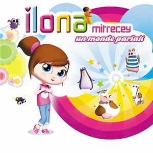 Ilona Mitrecey - Un Monde Parfait FLAC
