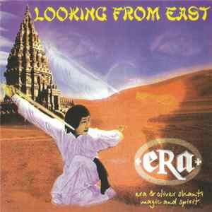Era & Oliver Shanti - Looking From East FLAC