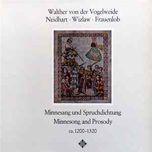 Walther Von Der Vogelweide, Neidhart, Wizlaw, Frauenlob - Minnesang und Spruchdichtung = Minnesong And Prosody Circa 1200-1320 FLAC
