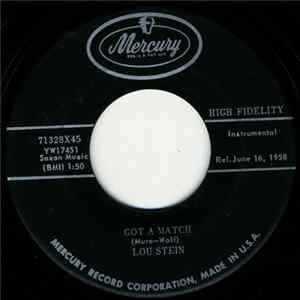 Lou Stein - Got A Match / Who Slammed The Door FLAC