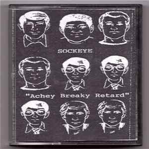 Sockeye - Achey Breaky Retard FLAC