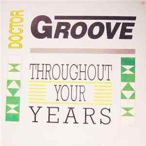 Doctor Groove - Troughout Your Years FLAC