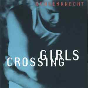 Ochsenknecht - Girls Crossing FLAC
