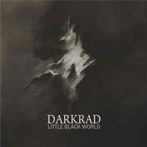 Darkrad - Little Black World FLAC