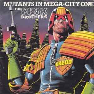 The Fink Brothers - Mutants In Mega-City One FLAC