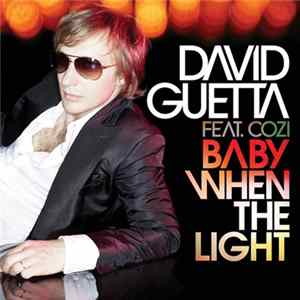 David Guetta Feat. Cozi - Baby When The Light FLAC
