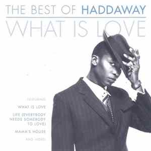Haddaway - The Best Of What Is Love FLAC