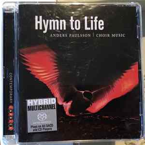 Anders Paulsson - Hymn To Life: Choir Music FLAC