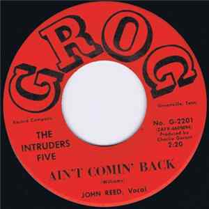 The Intruders Five - Ain't Comin' Back / (I'm Pretending) I Don't Know FLAC
