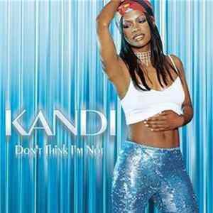 Kandi - Don't Think I'm Not FLAC
