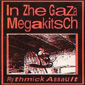 In Zhe Gaza Megakitsch - Rythmick Assault FLAC