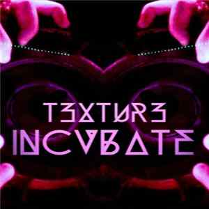 Texture - INCVBATE FLAC