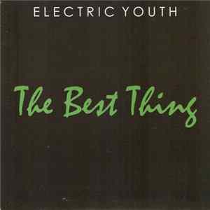 Electric Youth - The Best Thing FLAC