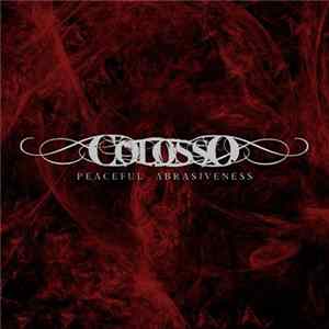 Colosso - Peaceful Abrasiveness FLAC