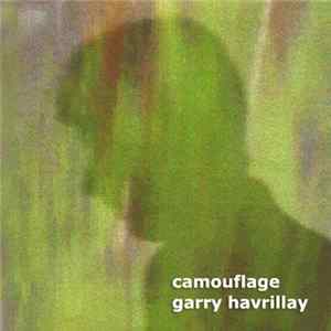Garry Havrillay - Camouflage FLAC