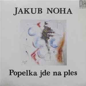 Jakub Noha - Popelka Jde Na Ples FLAC