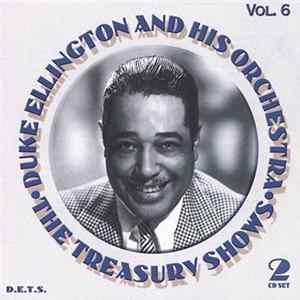 Duke Ellington And His Orchestra - The Treasury Shows Vol 6 FLAC