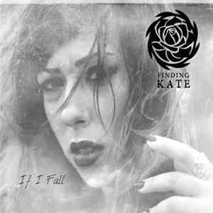 Finding Kate - If I Fall FLAC
