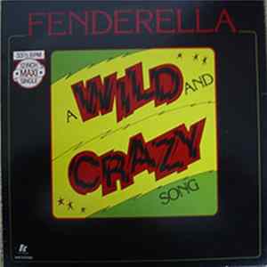 Fenderella - A Wild And Crazy Song / Funk's Gone Crazy FLAC