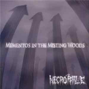 Necrophile - Mementos In The Misting Woods FLAC