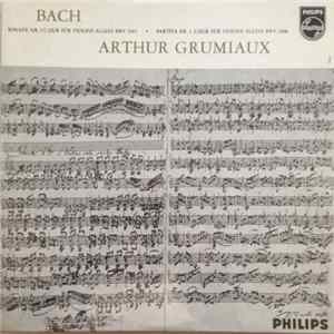 Bach - Arthur Grumiaux - Sonatas And Partitas For Solo Violin - Third Record FLAC