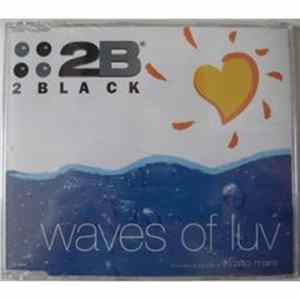 2 Black - Waves Of Luv FLAC