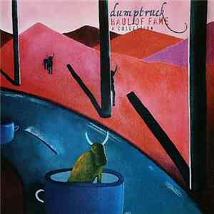 Dumptruck - Haul Of Fame: A Collection FLAC